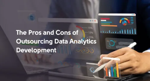 Pros and cons of outsourcing data analytics development