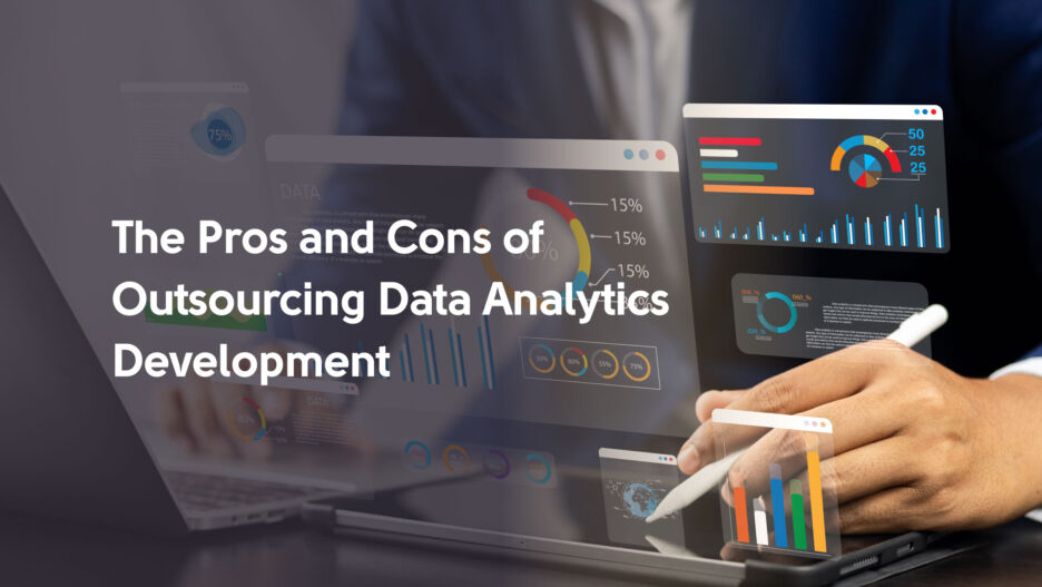 Pros and cons of outsourcing data analytics development