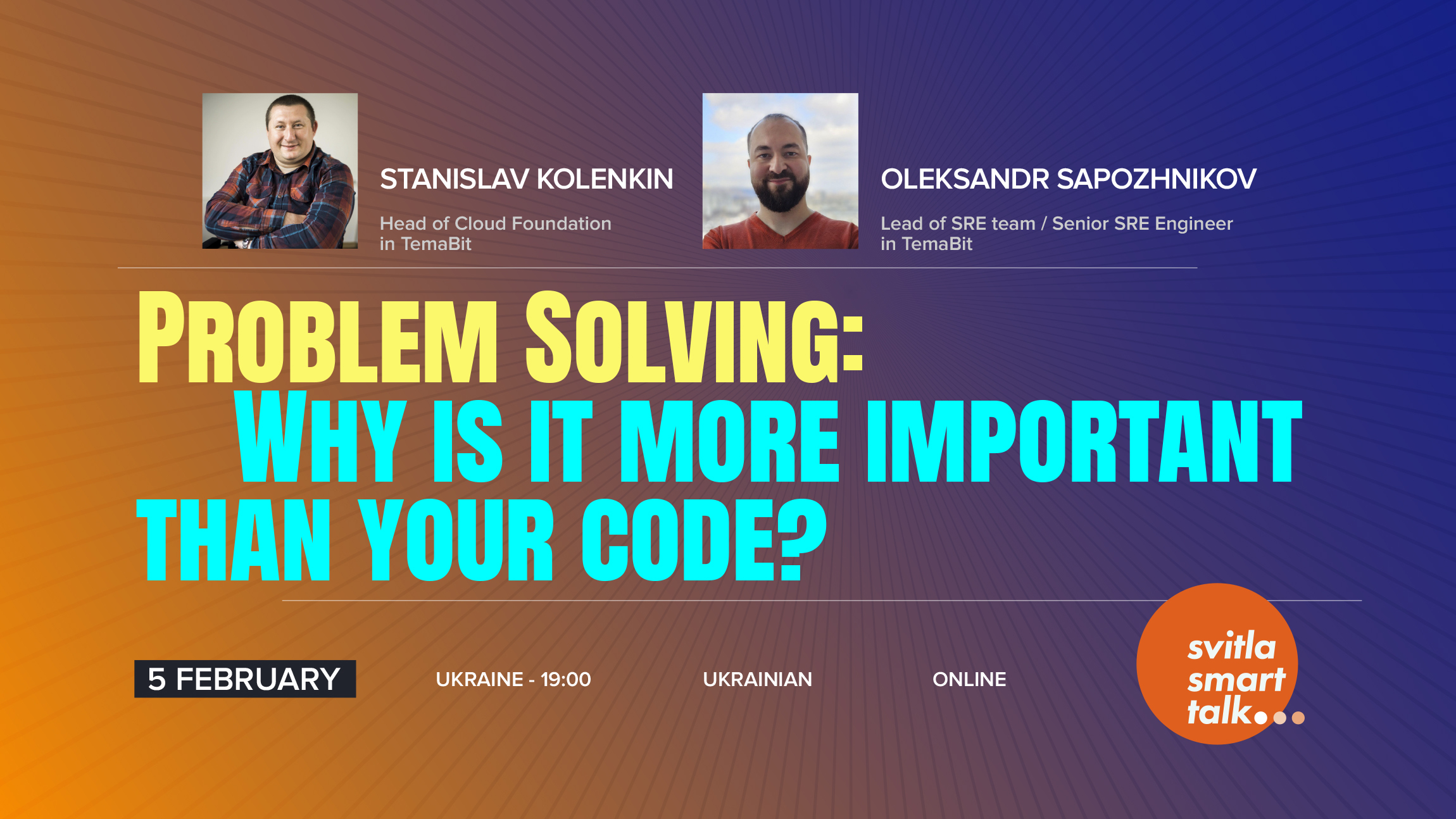 Svitla Smart Talk. Problem Solving: Why is it more important than your code?