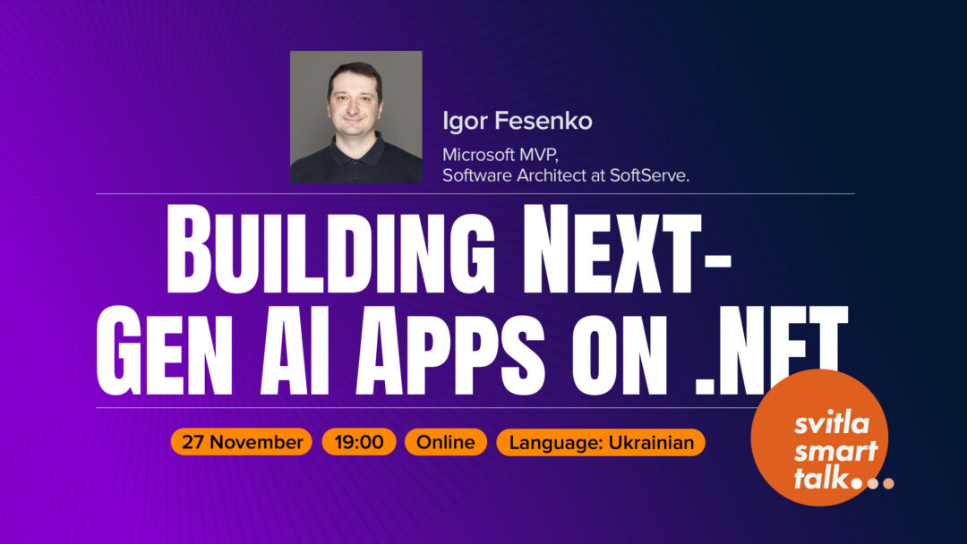 Svitla Smart Talk: Building Next‑Gen AI Apps on .NET