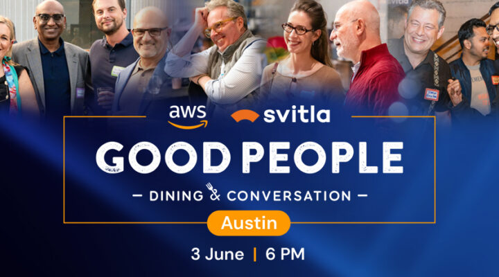 Good People Dinner, Austin | Svitla + AWS