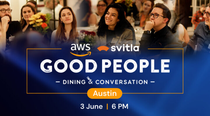 Good People Dinner, Austin | Svitla + AWS