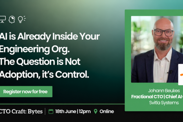 CTO Craft Bytes: AI is Already Inside Your Engineering Org. The Question is Not Adoption, it’s Control