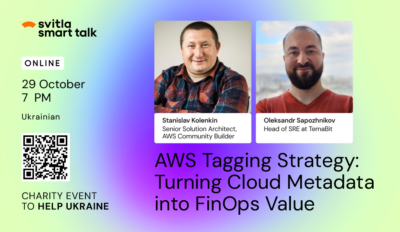 Svitla Smart Talk. AWS Tagging Strategy: Turning Cloud Metadata into FinOps Value