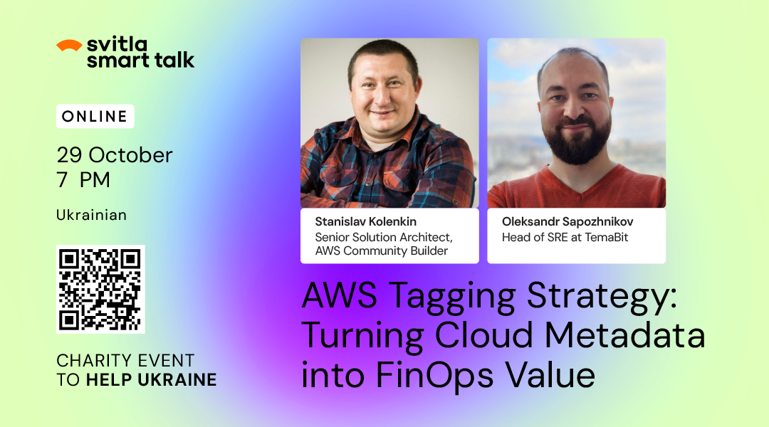Svitla Smart Talk. AWS Tagging Strategy: Turning Cloud Metadata into FinOps Value