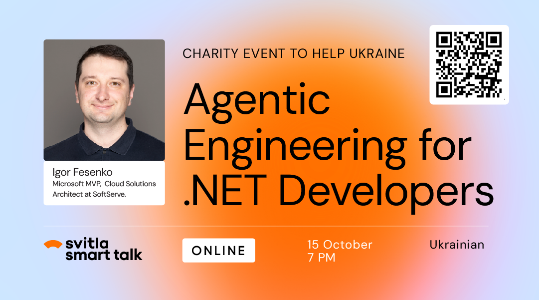 Svitla Smart Talk. Agentic Engineering for .NET Developers: Lessons Learned