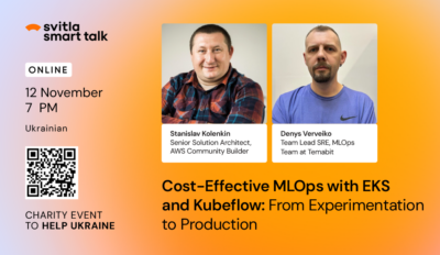 Svitla Smart Talk: Cost-Effective MLOps with EKS and Kubeflow: From Experimentation to Production