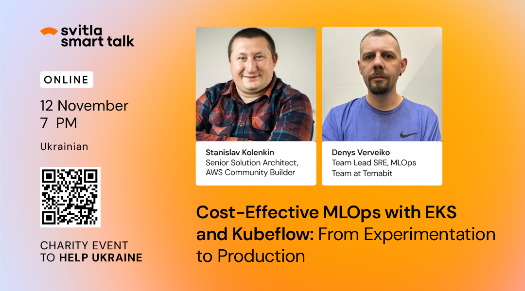 Svitla Smart Talk: Cost-Effective MLOps with EKS and Kubeflow: From Experimentation to Production