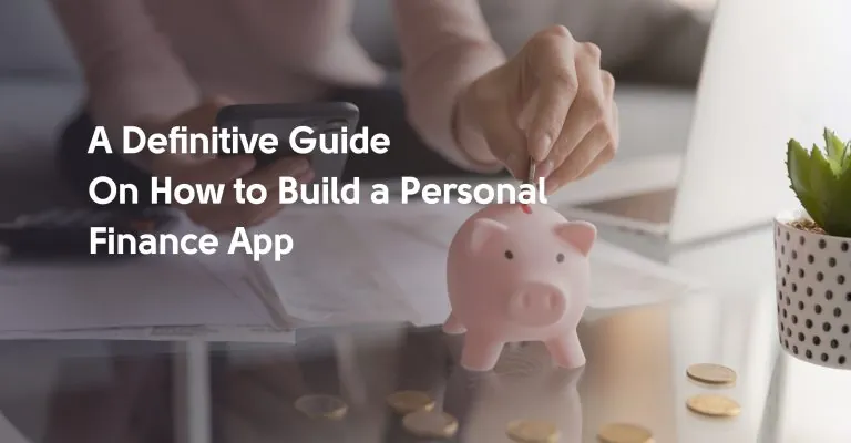 32633-a_definitive_guide_on_how_to_build_a_personal_finance_app.jpg